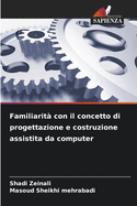 Familiarit con il concetto di progettazione e costruzione assistita da computer