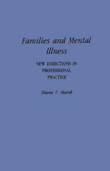 Families and Mental Illness: New Directions in Professional Practice
