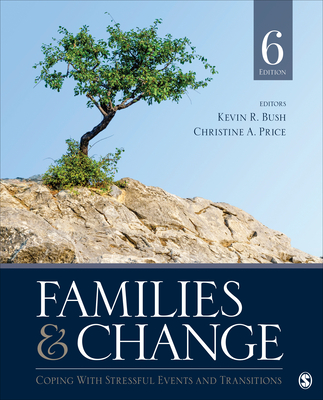 Families & Change: Coping with Stressful Events and Transitions - Bush, Kevin R (Editor), and Price, Christine A (Editor)