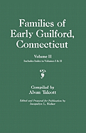 Families of Early Guilford, Connecticut. One Volume Bound in Two. Volume II. Includes Index to Volumes I & II
