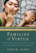 Families of Virtue: Confucian and Western Views on Childhood Development