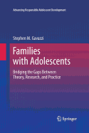 Families with Adolescents: Bridging the Gaps Between Theory, Research, and Practice