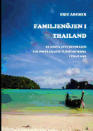 Familjenjen i Thailand: De bsta utflyktsmlen i de populraste turistorterna i Thailand