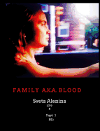 Family AKA Blood. Bio 1.