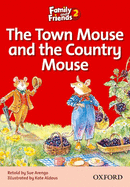 Family and Friends Readers 2: The Town Mouse and the Country Mouse