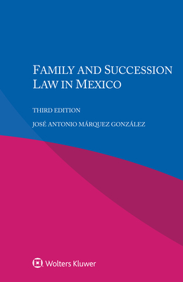 Family and Succession Law in Mexico - Gonzlez, Jos Antonio Mrquez