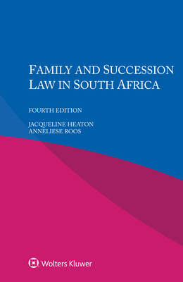 Family and Succession Law in South Africa - Heaton, Jacqueline, and Roos, Anneliese