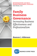 Family Business Governance: Increasing Business Effectiveness and Professionalism