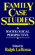 Family Case Studies: A Sociological Perspective