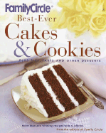 Family Circle Best-Ever Cakes & Cookies: Plus Pies, Tarts, and Other Desserts