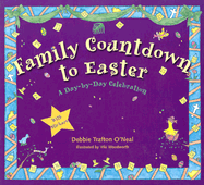 Family Countdown to Easter - O'Neal, Debbie Trafton