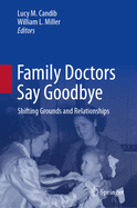Family Doctors Say Goodbye: Shifting Grounds and Relationships