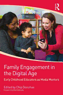 Family Engagement in the Digital Age: Early Childhood Educators as Media Mentors