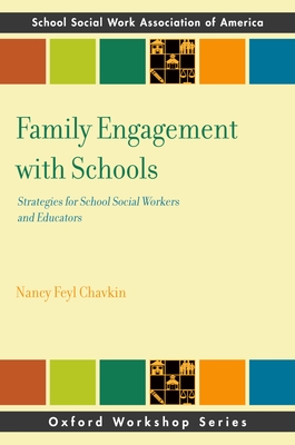 Family Engagement with Schools: Strategies for School Social Workers and Educators - Chavkin, Nancy Feyl