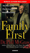 Family First: Your Step-By-Step Plan for Creating a Phenomenal Family - McGraw, Phillip C, Ph.D. (Read by)