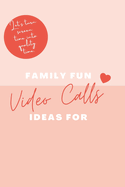 Family Fun Ideas for Video Calls
