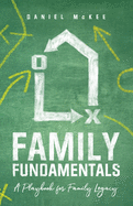 Family Fundamentals: A Playbook for Family Legacy