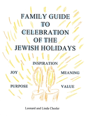 Family Guide to Celebration of the Jewish Holidays - Chesler, Linda, and Chesler, Leonard