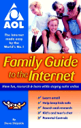 Family Guide to the Internet: Have Fun, Research & Learn While Staying Safer Online