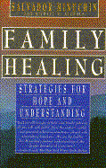 Family Healing: Tales of Hope and Renewal from Family Therapy - Minuchin, Salvador, MD, and Nichols, Michael P, PhD