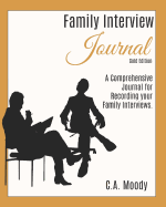 Family Interview Journal (Gold Edition): A Comprehensive Journal for Recording your Family Interviews