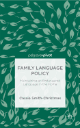 Family Language Policy: Maintaining an Endangered Language in the Home