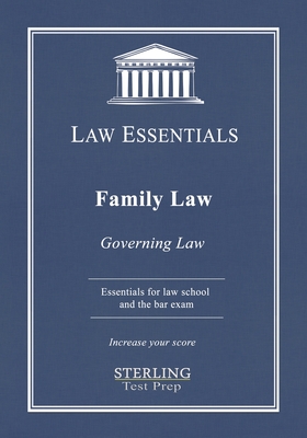 Family Law, Governing Law: Law Essentials for Law School and Bar Exam Prep - Test Prep, Sterling, and Addivinola, Frank J