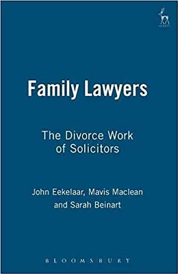 Family Lawyers: The Divorce Work of Solicitors - Eekelaar, John, and MacLean, Mavis