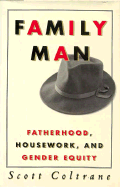 Family Man: Fatherhood, Housework, and Gender Equity