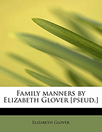 Family Manners by Elizabeth Glover [Pseud.]