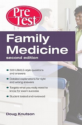 Family Medicine: PreTest Self-Assessment and Review - Knutson, Doug