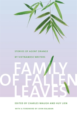 Family of Fallen Leaves - Waugh, Charles (Editor), and Lien, Huy (Editor), and Balaban, John (Foreword by)
