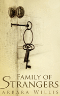Family of Strangers: Large Print Hardcover Edition