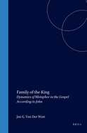 Family of the King: Dynamics of Metaphor in the Gospel According to John
