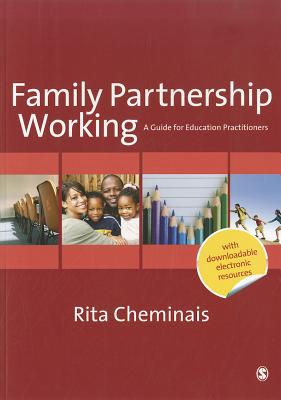 Family Partnership Working: A Guide for Education Practitioners - Cheminais, Rita