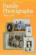 Family Photographs 1860-1945