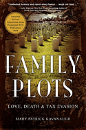 Family Plots: Love, Death & Tax Evasion