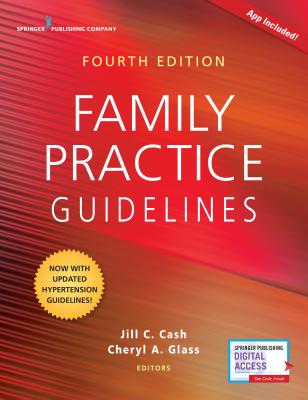 Family Practice Guidelines, Fourth Edition (Book + Free App) - Cash, Jill C, Msn, Apn (Editor), and Glass, Cheryl A, Msn (Editor)