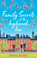 Family Secrets at the Inglenook Inn: A wonderful, romantic read from Helen Rolfe