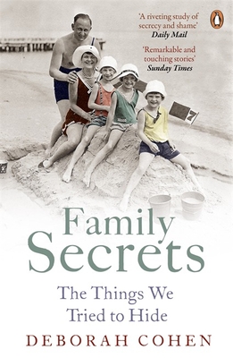 Family Secrets: The Things We Tried to Hide - Cohen, Deborah