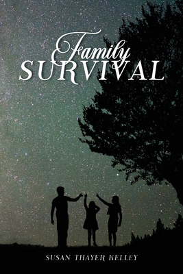 Family Survival - Kelley, Susan Thayer