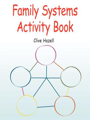 Family Systems Activity Book - Hazell, Clive