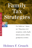 Family Tax Strategies: All Exemptions, Credits & Gifts Between Parents, Children & Grandparents