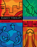 Family Therapy: An Overview - Goldenberg, Irene, and Goldenberg, Herbert, and White, Michael, Dr. (Foreword by)