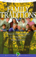 Family Traditions: Practical, International Ways to Strengthen Your Family Identity