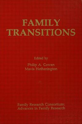 Family Transitions - Cowan, Philip a (Editor), and Hetherington, E Mavis (Editor)