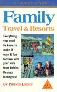 Family Travel & Resorts: The Complete Guide