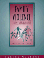 Family Violence: Legal, Medical, and Social Perspectives
