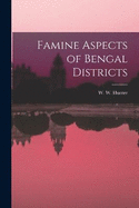 Famine Aspects of Bengal Districts