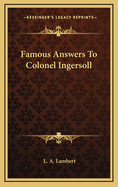 Famous Answers to Colonel Ingersoll